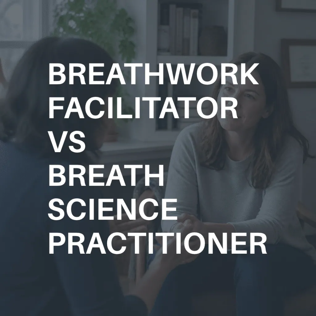 breathwork facilitator vs practitioner